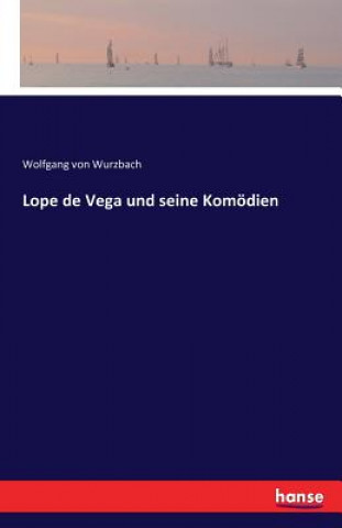 Lope de Vega und seine Komoedien