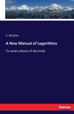 New Manual of Logarithms