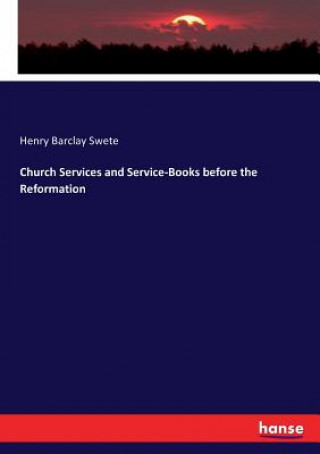 Church Services and Service-Books before the Reformation