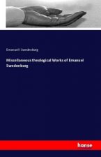 Miscellaneous theological Works of Emanuel Swedenborg