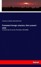 Protestant foreign missions, their present state