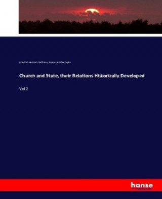 Church and state, their relations historically developed