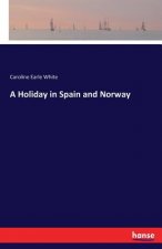 Holiday in Spain and Norway