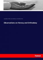 Observations on Heresy and Orthodoxy