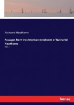Passages from the American notebooks of Nathaniel Hawthorne