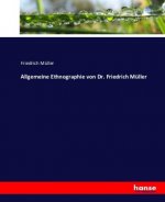 Allgemeine Ethnographie von Dr. Friedrich Müller