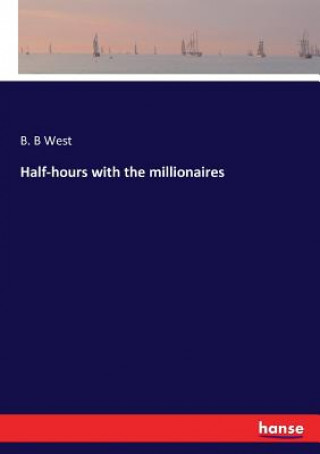 Half-hours with the millionaires