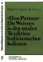 Â«Don PatronÂ»- Die Weissen in der oralen Tradition bolivianischer Indianer