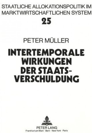 Intertemporale Wirkungen der Staatsverschuldung