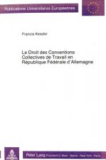 Le droit des conventions collectives de travail en Republique federale d'Allemagne