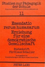 Emendatio rerum humanarum- Erziehung fuer eine demokratische Gesellschaft