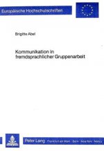 Kommunikation in fremdsprachlicher Gruppenarbeit