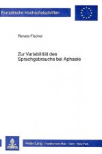 Zur Variabilitaet des Sprachgebrauchs bei Aphasie