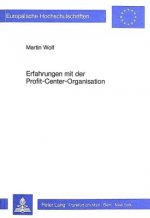 Erfahrungen mit der Profit-Center-Organisation