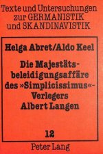 Die Majestaetsbeleidigungsaffaere des Â«SimplicissimusÂ»-Verlegers Albert Langen
