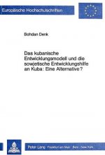 Das kubanische Entwicklungsmodell und die sowjetische Entwicklungshilfe an Kuba: Eine Alternative?