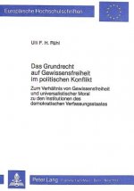 Das Grundrecht auf Gewissensfreiheit im politischen Konflikt