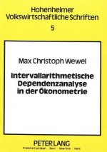 Intervallarithmetische Dependenzanalyse in der Oekonometrie