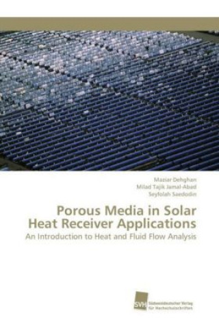 Porous Media in Solar Heat Receiver Applications