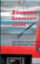 Bananen bremsen nicht