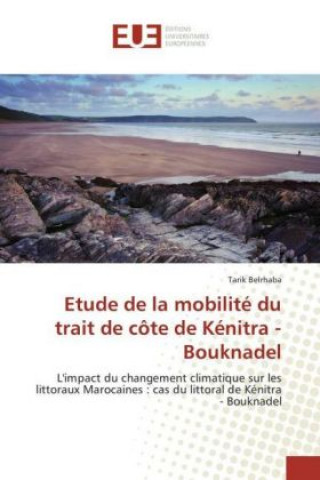Etude de la mobilité du trait de côte de Kénitra - Bouknadel
