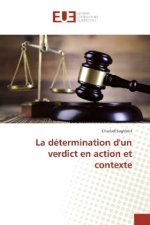 La détermination d'un verdict en action et contexte