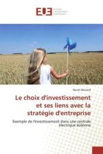 Le choix d'investissement et ses liens avec la stratégie d'entreprise