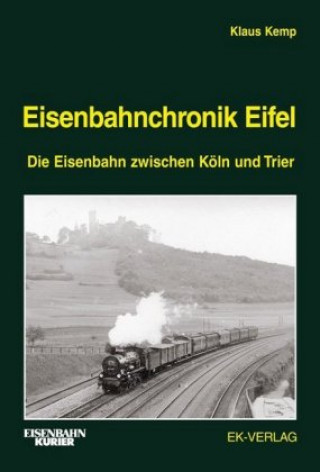 Eisenbahnchronik Eifel. Bd.1