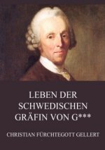 Leben der schwedischen Gräfin von G
