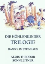 Die Höhlenkinder-Trilogie, Band 3: Im Steinhaus