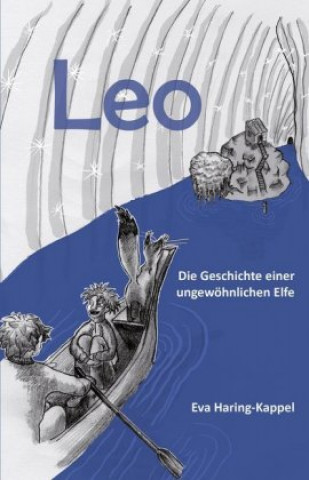 Leo - Die Geschichte einer ungewoehnlichen Elfe