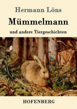 Mummelmann und andere Tiergeschichten