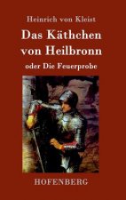 Das Kathchen von Heilbronn oder Die Feuerprobe