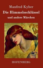 Die Himmelsschlussel und andere Marchen