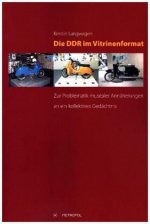 Die DDR im Vitrinenformat