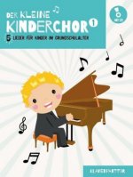 Der Kleine Kinderchor, Klavierpartitur, m. Audio-CD. Bd.1