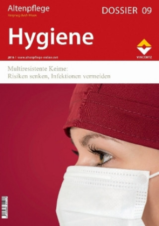 Altenpflege Dossier 09 - Hygiene