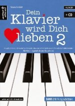 Dein Klavier wird Dich lieben, m. Audio-CD. Bd.2. Bd.2