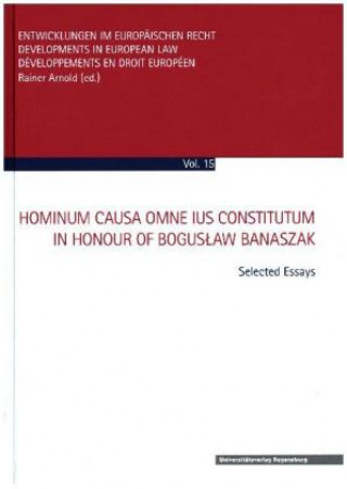 Hominum Causa Omne Ius Constitutum - In Honour of Boguslaw Banaszak