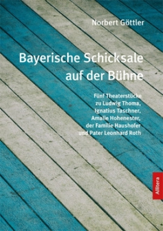 Bayerische Schicksale auf der Bühne