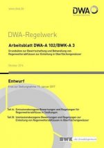 Arbeitsblatt DWA-A 102/BWK-A 3 Grundsätze zur Bewirtschaftung und Behandlung von Regenwetterabflüssen zur Einleitung in Oberflächengewässer (Entwurf)