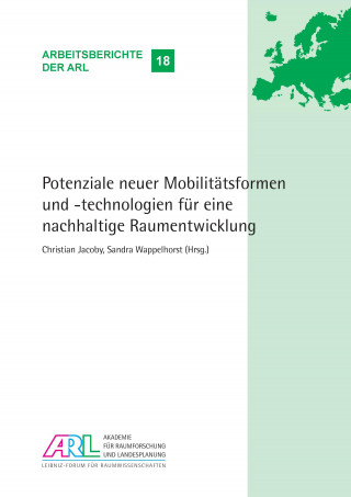 Potenziale neuer Mobilitätsformen und -technologien für eine nachhaltige Raumentwicklung