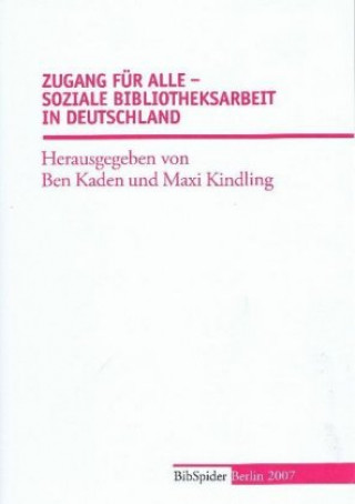 Zugang für Alle - Soziale Bibliotheksarbeit in Deutschland