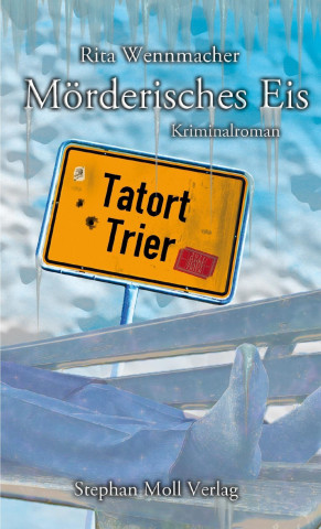 Tatort Trier 06: Mörderisches Eis