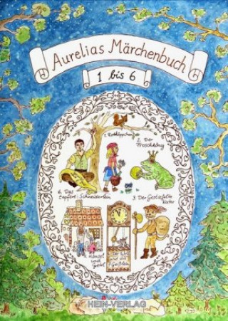 Aurelias Märchenbuch. .1-6