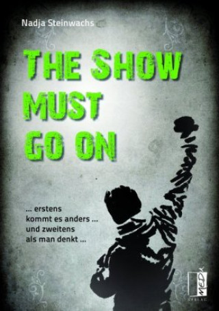 The Show must go on