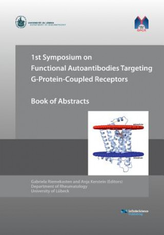 1st Symposium on Functional Autoantibodies Targeting G-Protein-Coupled Receptors