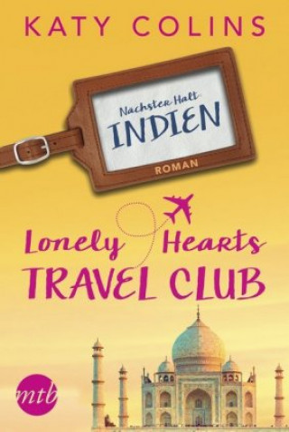 The Lonely Hearts Travel Club - Nächster Halt: Indien