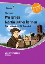 Wir lernen Martin Luther kennen