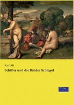 Schiller und die Bruder Schlegel